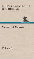 Memoirs of Napoleon - Volume 05 9357094768 Book Cover