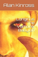 Longinus The Vampire: Babylon B08XZFSK12 Book Cover