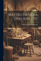 Matteo da Siena und sein Zeit 1022228463 Book Cover