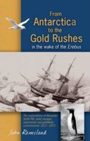 From Antarctica to the Gold Rushes: In the Wake of the Erebus 1921596929 Book Cover