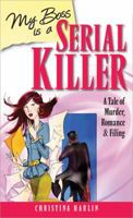 My Boss Is A Serial Killer 1402213956 Book Cover