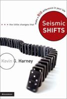 Seismic Shifts: The Little Changes That Make a Big Difference in Your Life 0310259452 Book Cover