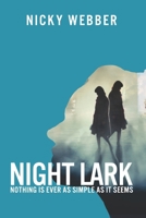 Night Lark: Nothing is as Simple as it Seems 0995134774 Book Cover