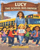 Lucy the School Bus Driver: Fun and Friendship on the Field B0GY576KBY Book Cover