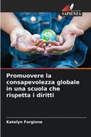 Promuovere la consapevolezza globale in una scuola che rispetta i diritti 6209283306 Book Cover
