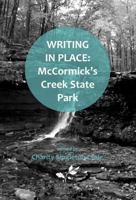 Writing in Place: McCormick's Creek State Park 0997957123 Book Cover