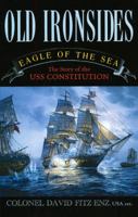 Old Ironsides: Eagle of the Sea 1589791606 Book Cover