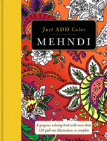 Mehndi: Gorgeous Coloring Books with More Than 120 Pull-Out Illustrations to Complete 1438008082 Book Cover