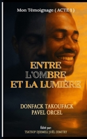Entre L’Ombre et La Lumière (French Edition) B0FN4VC48S Book Cover