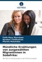 Mündliche Erzählungen von ausgewählten Migrantinnen in Südafrika (German Edition) 6207875168 Book Cover