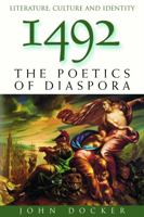 1492: The Poetics of Diaspora (Literature Culture and Identity) 0826451322 Book Cover