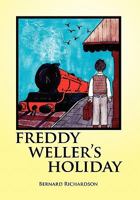 Freddy Weller's Holiday 1462895476 Book Cover