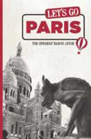 Let's Go Paris: The Student Travel Guide 1598807099 Book Cover