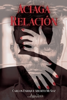 Aciaga relación 9564090423 Book Cover