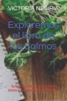 Exploremos el libro de los Salmos: Guía devocional diaria de estudio bíblico a través del libro de los Salmos (Guía de Estudio Bíblico Devocional ... Génesis hasta Apocalipsis) (Spanish Edition) B0GCH6KH2H Book Cover