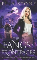 Fangs and Front Pages: A thrilling urban fantasy story (Ravens Hollow Investigations) 1915346576 Book Cover