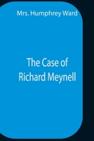 The Case of Richard Meynell 1523773278 Book Cover