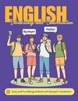 Easy English Vocabulary and Conversation: Bilingual Book with Bengali Translation: Practice Basic 700+ Words and Phrases with Pictures for Kids and Beginners of All Ages: Home, School, or Self-Study B0DPCF885M Book Cover