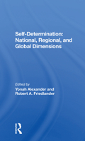 Self-Determination: National, Regional, and Global Dimensions: National, Regional, and Global Dimensions 0367302497 Book Cover