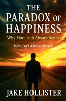 The Paradox of Happiness B0FJ5Q1MWC Book Cover