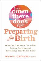 The Down There Doc's Guide to Preparing for Birth 1394418205 Book Cover