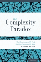 The Complexity Paradox: The More Answers We Find, the More Questions We Have 0199330344 Book Cover
