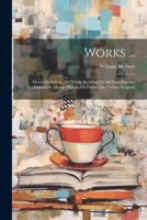 Works ...: Horae Scandicae, Or Works Relating to Old Scandinavian Literature.-Horae Pieriae, Or Poetry On Various Subjects 1021343463 Book Cover