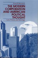 The Modern Corporation and American Political Thought: Law, Power, and Ideology 0271014733 Book Cover
