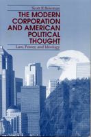 The Modern Corporation and American Political Thought: Law, Power, and Ideology