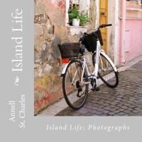 Island Life: A Book of Photographs 153697420X Book Cover
