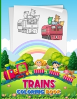 Trains Coloring Book: Train Coloring Book Toddlers and Children, Boys and Girls Ages 4-8, Great Gift for Girls & Boys B09TMYQBQZ Book Cover