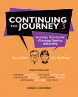 Continuing the Journey 3: Becoming a Better Teacher of Language, Speaking, and Listening 0814108644 Book Cover