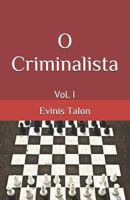 O Criminalista : Vol. I 1520315163 Book Cover