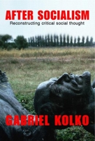 After Socialism: Reconstructing Critical Social Thought 0415395917 Book Cover