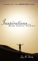 Inspirations...for God's Women: A Compilation of the 1st Fifteen Inspirations Newsletters 1452028567 Book Cover