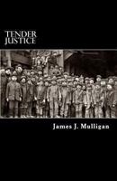 Tender Justice 1491094729 Book Cover