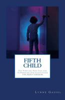 Fifth Child: The Turbulent Path That Led To Parenting Our Child's Child -THE NEXT VERSION 1534991131 Book Cover
