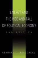Energy and the Rise and Fall of Political Economy 0595481175 Book Cover