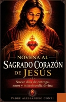 NOVENA AL SAGRADO CORAZÓN DE JESÚS: Nueve días de entrega, amor y misericordia divina (Spanish Edition) B0GZT1FQTZ Book Cover