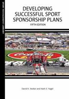 Developing Successful Sport Sponsorship Plans (Sport Management Library) 1935412566 Book Cover