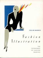 Fashion Illustration: The Techniques of Fashion Drawing 0316911178 Book Cover