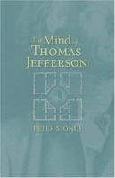 The Mind of Thomas Jefferson 0813926114 Book Cover