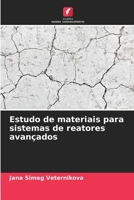 Estudo de materiais para sistemas de reatores avançados (Portuguese Edition) 6209305547 Book Cover