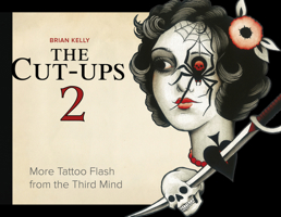 The Cut-Ups 2: More Tattoo Flash from the Third Mind 0764369377 Book Cover