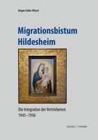 Migrationsbistum Hildesheim: Die Integration Der Vertriebenen 1945-1956 (German Edition) 3795438926 Book Cover