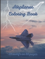 Airplanes Coloring Book: 40 motifs on 80 pages B0BPVWR38X Book Cover