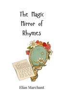 The Magic Mirror of Rhymes 3690741408 Book Cover