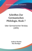 Schriften Zur Germanischen Philologie, Book 7: Uber Germanischen Versbau (1894) 1167498798 Book Cover