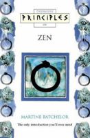 Principles of Zen: The Only Introduction You'll Ever Need (Thorsons Principles Series) 0722536720 Book Cover
