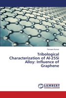 Tribological Characterization of Al-25Si Alloy: Influence of Graphene 613947695X Book Cover